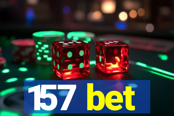 157 bet